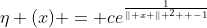 \eta (x) = ce^{\frac{1}{\| x \| ^2  -1}}