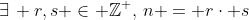 \exists\, r,s \in \mathbb{Z}^+,\,n = r\cdot s