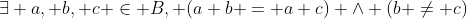 \exists a, b, c \in B, (a+b = a+c) \wedge (b \ne c)