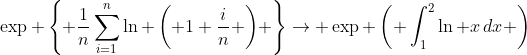 \exp \left\{ \frac{1}{n}\sum\limits_{i=1}^{n}{\ln \left( 1+\frac{i}{n} \right)} \right\}\to \exp \left( \int_{1}^{2}{\ln x\,dx} \right)