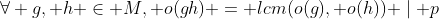 \forall g, h \in M, o(gh) = lcm(o(g), o(h)) \mid p
