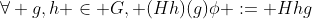 \forall g,h \in G, (Hh)(g)\phi := Hhg