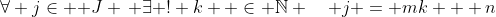 \forall j\in \mathcal J \, \exists ! k  \in \mathbb{N} \quad j = mk + n