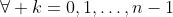 \forall k=0,1,\ldots,n-1
