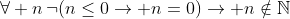\forall n\,\neg(n\le0\to n=0)\to n\notin\mathbb{N}