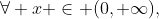 \forall x \in (0,+\infty),~ e^{\ln(x)}=x