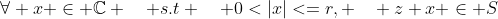 \forall x \in \mathbb{C} \quad s.t \quad 0<|x|<=r, \quad z+x \in S