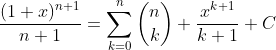 \frac{(1+x)^{n+1}}{n+1}=\sum_{k=0}^n\dbinom{n}{k} \frac{x^{k+1}}{k+1}+C