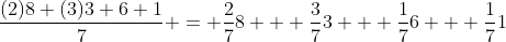\frac{(2)8+(3)3+6+1}{7} = \frac{2}{7}8 + \frac{3}{7}3 + \frac{1}{7}6 + \frac{1}{7}1
