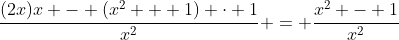 \frac{(2x)x - (x^2 + 1) \cdot 1}{x^2} = \frac{x^2 - 1}{x^2}