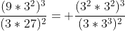 \frac{(9*3^2)^3}{(3*27)^2}= \frac{(3^2*3^2)^3}{(3*3^3)^2}