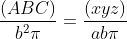 \frac{(ABC)}{b^2\pi}=\frac{(xyz)}{ab\pi}