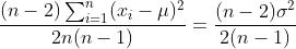 \frac{(n-2)\sum_{i=1}^{n}(x_i-\mu)^2}{2n(n-1)}=\frac{(n-2)\sigma^2}{2(n-1)}