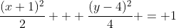 \frac{(x+1)^2}2 + \frac{(y-4)^2}4 = 1