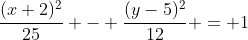 \frac{(x+2)^2}{25} - \frac{(y-5)^2}{12} = 1