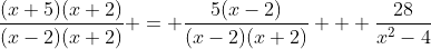 \frac{(x+5)(x+2)}{(x-2)(x+2)} = \frac{5(x-2)}{(x-2)(x+2)} + \frac{28}{x^2-4}