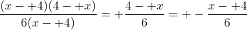 \frac{(x- 4)(4- x)}{6(x- 4)}= \frac{4- x}{6}= -\frac{x- 4}{6}