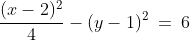\frac{(x-2)^2}{4}-(y-1)^2\:=\:6