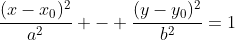 \frac{(x-x_0)^2}{a^2} - \frac{(y-y_0)^2}{b^2}=1