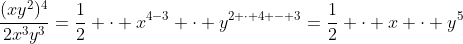 \frac{(xy^2)^4}{2x^3y^3}=\frac12 \cdot x^{4-3} \cdot y^{2 \cdot 4 - 3}=\frac12 \cdot x \cdot y^5