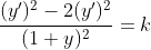 \frac{(y')^2-2(y')^2}{(1+y)^2}=k