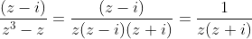 \frac{(z-i)}{z^3-z}=\frac{(z-i)}{z(z-i)(z+i)}=\frac{1}{z(z+i)}
