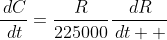 \frac{\,dC}{\,dt}=\frac{R}{225000}\frac{\,dR}{\,dt  }