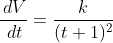 \frac{\,dV}{\,dt}=\frac{k}{(t+1)^2}