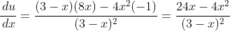 \frac{\,du}{\,dx}=\frac{(3-x)(8x)-4x^2(-1)}{(3-x)^2}=\frac{24x-4x^2}{(3-x)^2}