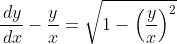 \frac{\,dy}{\,dx}-\frac{y}{x}=\sqrt{1-\left(\frac{y}{x}\right)^2}