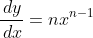 \frac{\,dy}{\,dx}=nx^{n-1}