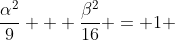 \frac{\alpha^2}{9} + \frac{\beta^2}{16} = 1 