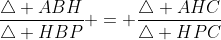 \frac{\bigtriangleup ABH}{\bigtriangleup HBP} = \frac{\bigtriangleup AHC}{\bigtriangleup HPC}