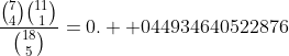 \frac{\binom{7}{4}\binom{11}{1}}{\binom{18}{5}}=0.  044934640522876