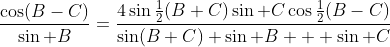\frac{\cos(B-C)}{\sin B}=\frac{4\sin\tfrac12(B+C)\sin C\cos\tfrac12(B-C)}{\sin(B+C)+\sin B + \sin C}