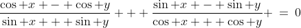 (3)\;\;\frac{\cos x - \cos y}{\sin x + \sin y} + \frac{\sin x - \sin y}{\cos x + \cos y} \:=\:0