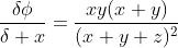 \frac{\delta\phi}{\delta x}=\frac{xy(x+y)}{(x+y+z)^2}