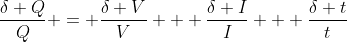 \frac{\delta Q}{Q} = \frac{\delta V}{V} + \frac{\delta I}{I} + \frac{\delta t}{t}