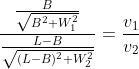\frac{\frac{B}{\sqrt{B^2+W_1^2}}}{\frac{L-B}{\sqrt{(L-B)^2+W_2^2}}}=\frac{v_1}{v_2}