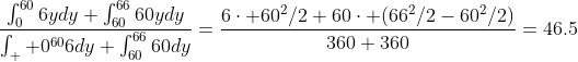 \frac{\int_{0}^{60}6ydy+\int_{60}^{66}60ydy}{\int_  {0}^{60}6dy+\int_{60}^{66}60dy}=\frac{6\cdot 60^2/2+60\cdot (66^2/2-60^2/2)}{360+360}=46.5
