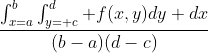 \frac{\int_{x=a}^b\int_{y= c}^d f(x,y)dy dx}{(b-a)(d-c)}