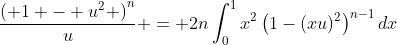 \frac{\left( {1 - u^2} \right)^n}{u} = 2n\int_0^1x^2\left(1-(xu)^2\right)^{n-1}dx