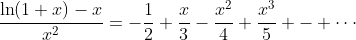 \frac{\ln(1+x)-x}{x^2}=-\frac{1}{2}+\frac{x}{3}-\frac{x^2}{4}+\frac{x^3}{5} - \cdots