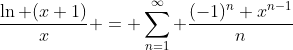 \frac{\ln (x+1)}{x} = \sum_{n=1}^{\infty} \frac{(-1)^n x^{n-1}}{n}