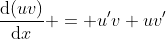 \frac{\mathrm{d}(uv)}{\mathrm{d}x} = u'v+uv'