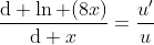 \frac{\mathrm{d} \ln (8x)}{\mathrm{d} x}=\frac{{u}'}{u}