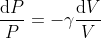 \frac{\mathrm{d}P}{P}=-\gamma\frac{\mathrm{d}V}{V}