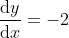 \frac{\mathrm{d}y}{\mathrm{d}x}=-2