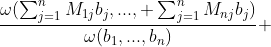 \frac{\omega(\sum_{j=1}^{n}M_{1j}b_j,..., \sum_{j=1}^{n}M_{nj}b_j)}{\omega(b_1,...,b_n)} 
