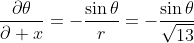 \frac{\partial\theta}{\partial x}=-\frac{\sin\theta}{r}=-\frac{\sin\theta}{\sqrt{13}}